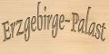 Erzgebirge-Palast Gutscheine